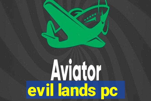 evil lands pc